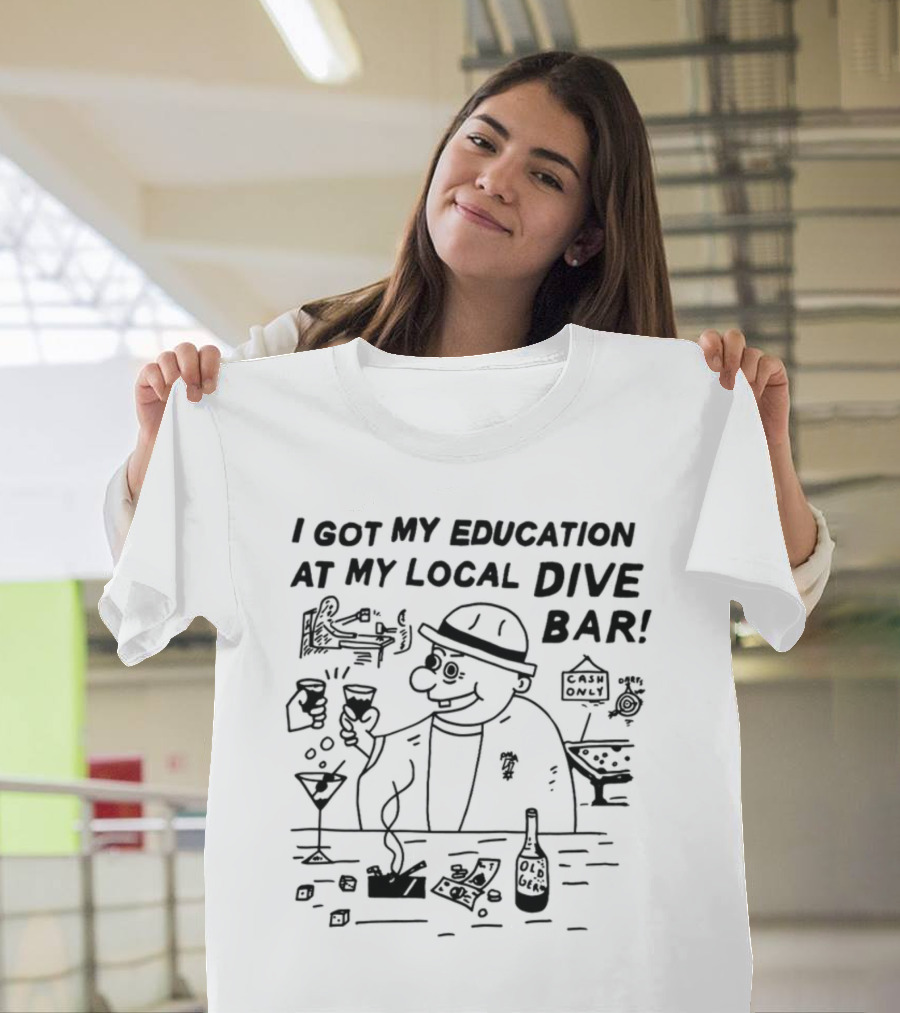 Heavyslime I Got My Education At My Local Dive Bar Old Gem Cash Only T-Shirt