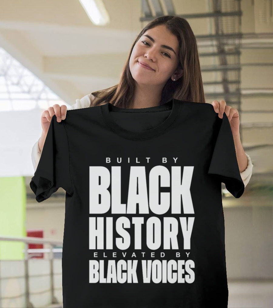 Tatum Built By Black History Elevated By Black Voices T-Shirt