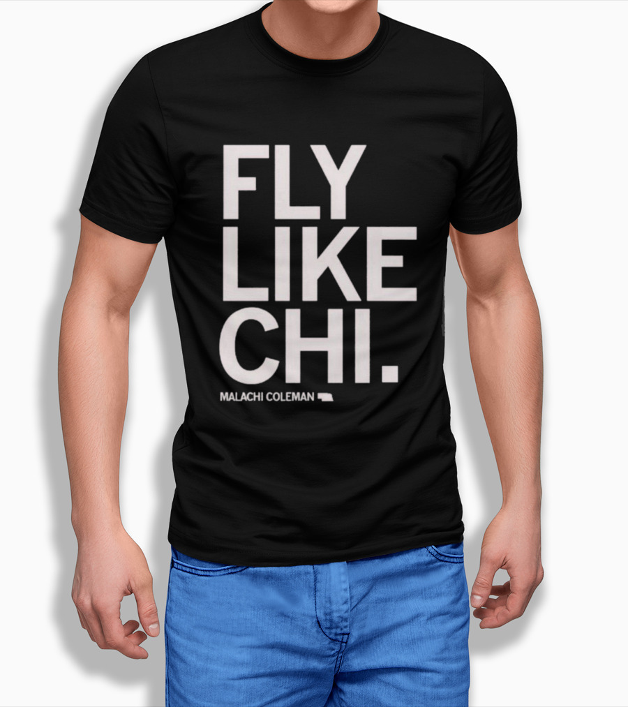 Fly Like Chi Malachi Coleman Shirt Nebraska State T-Shirt