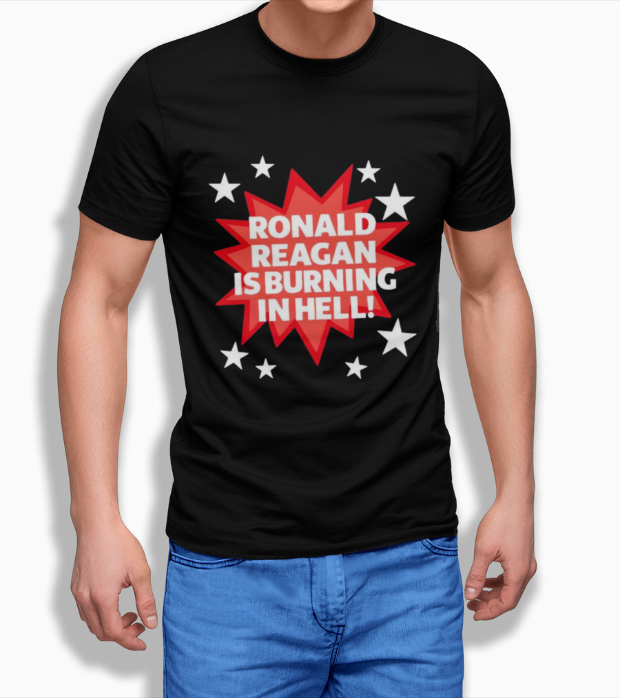 Ronald Reagan Is Burning In Hell Starburst T-Shirt