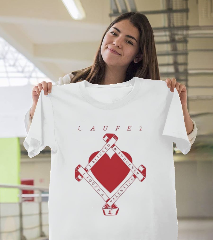 Laufey I Blinked And Suddenly I Found A Valentine Red Heart T-Shirt
