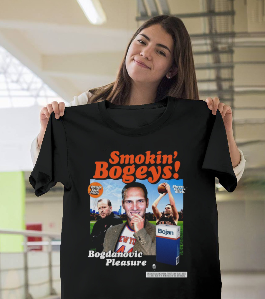 Smokin' Bogeys Bogdanovic Pleasure Bocker Back Pages Shrewd Clever Slick Bojan T-Shirt