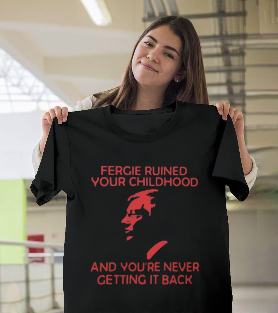 Fergie Ruined Your Childhood You're Never Getting It Back Red Silhouette Profile T-Shirt