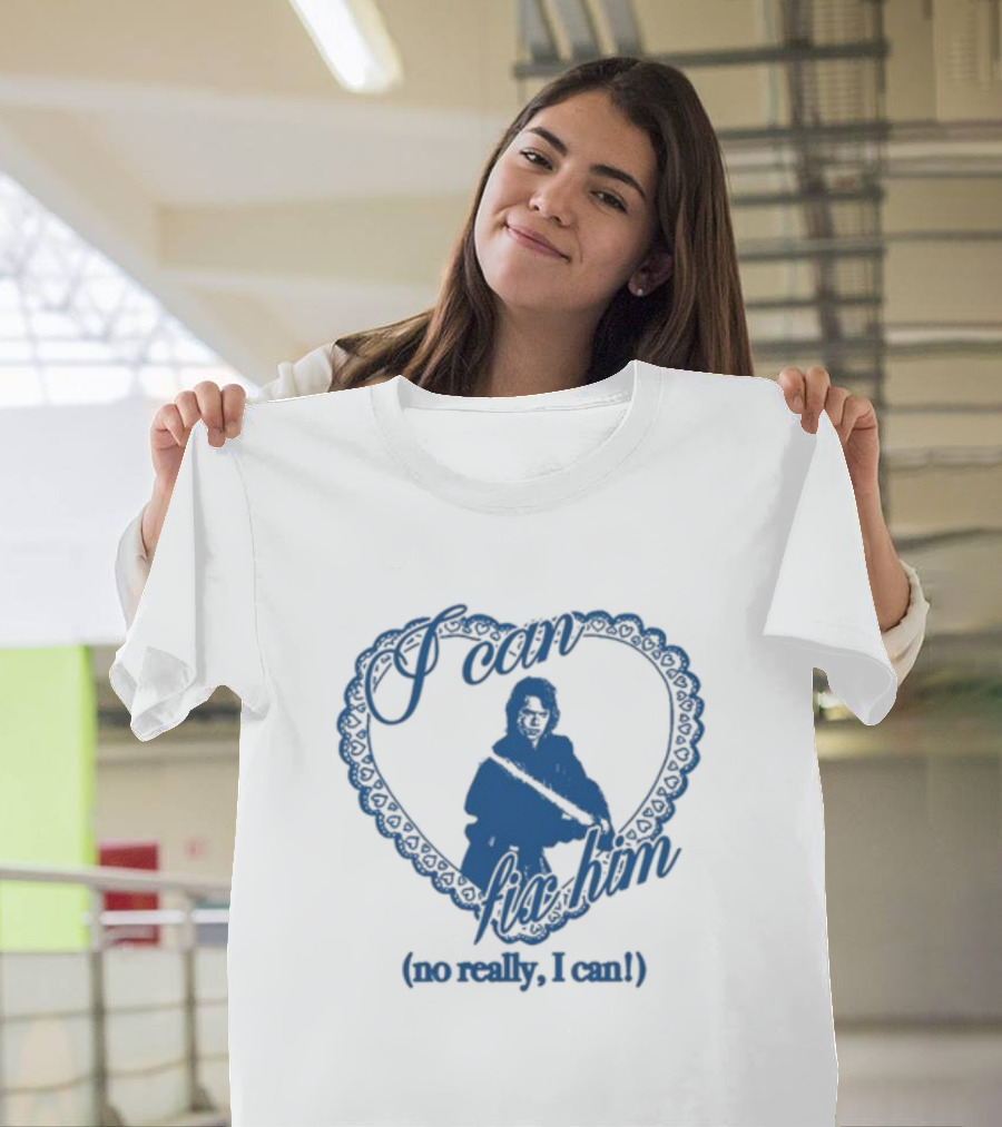 I Can Fix Him Heart Design No Really I Can T-Shirt