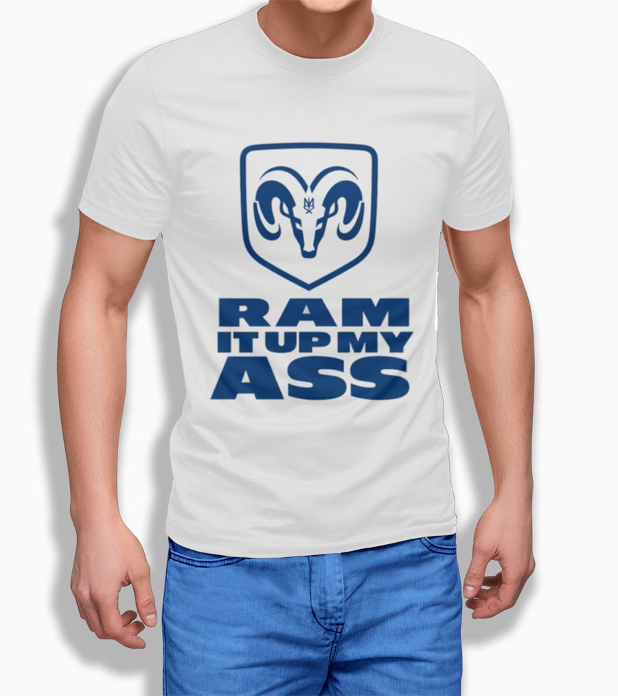 RAM It Up My Ass Blue Bomber T-Shirt