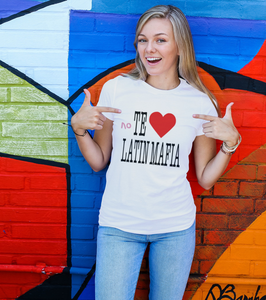No Te Heart Latin Mafia T-Shirt
