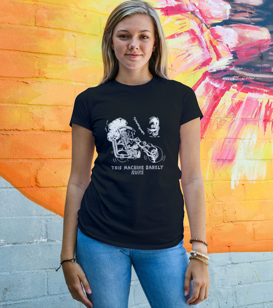 Heavyslime How Are You Skeleton Motorcycle This Machine Barely Runs T-Shirt