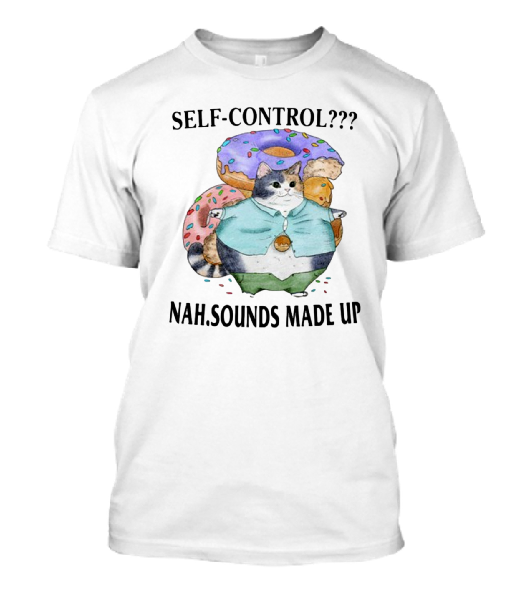 Jmcgg Self-Control Nah Sounds Made Up Cat With Donuts T-Shirt