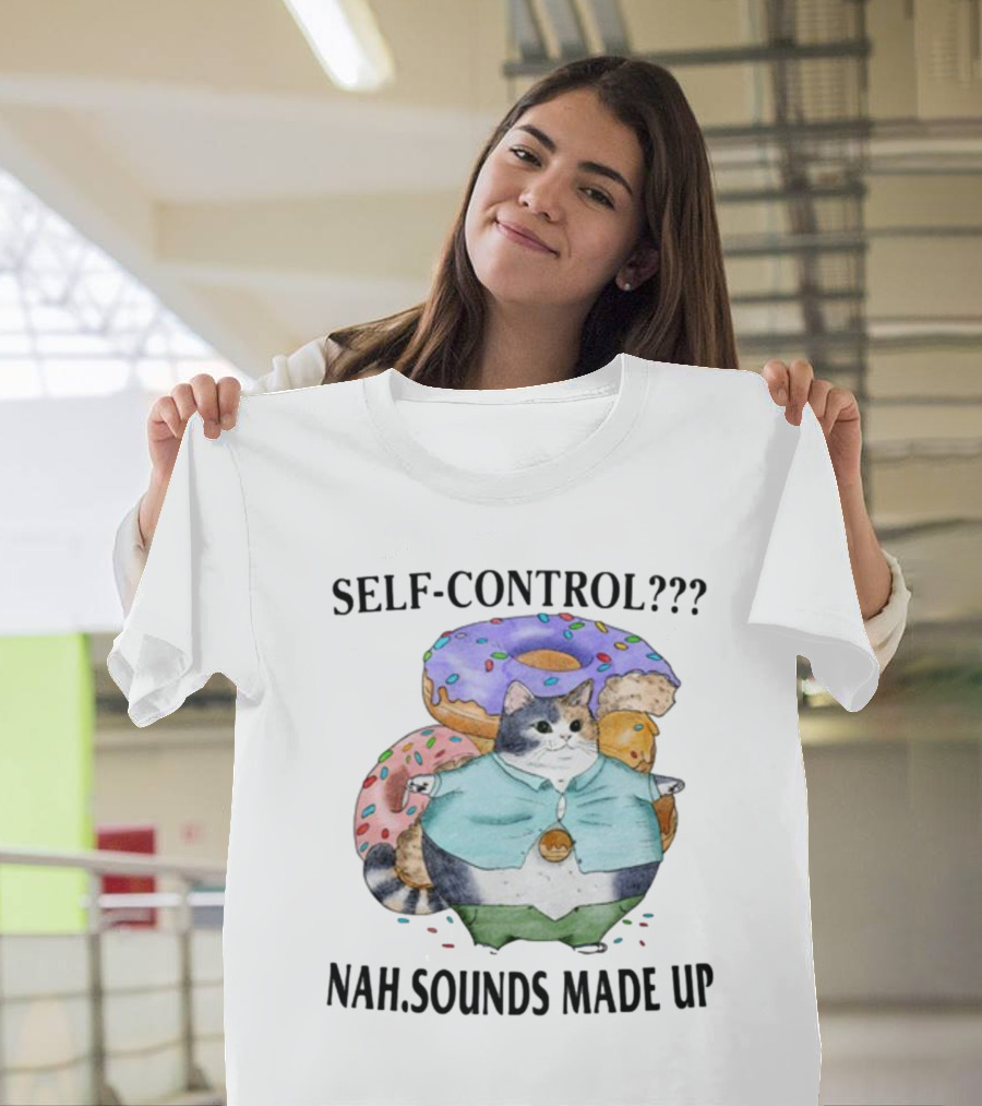 Jmcgg Self-Control Nah Sounds Made Up Cat With Donuts T-Shirt