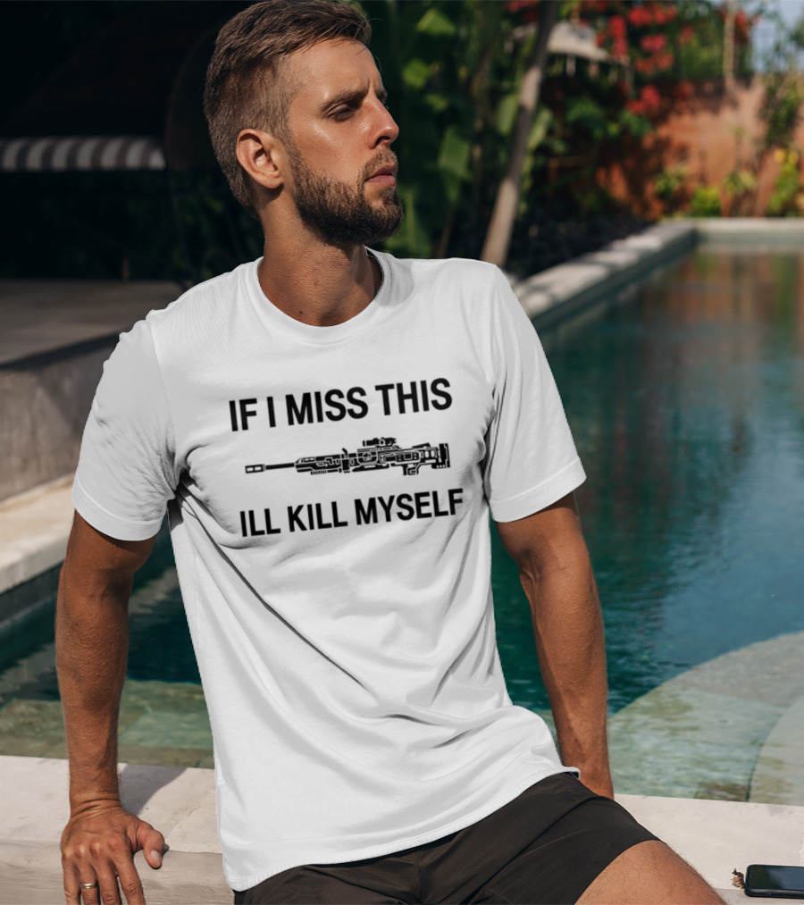 If I Miss This I'll Kill Myself Apex Legends Weapons T-Shirt