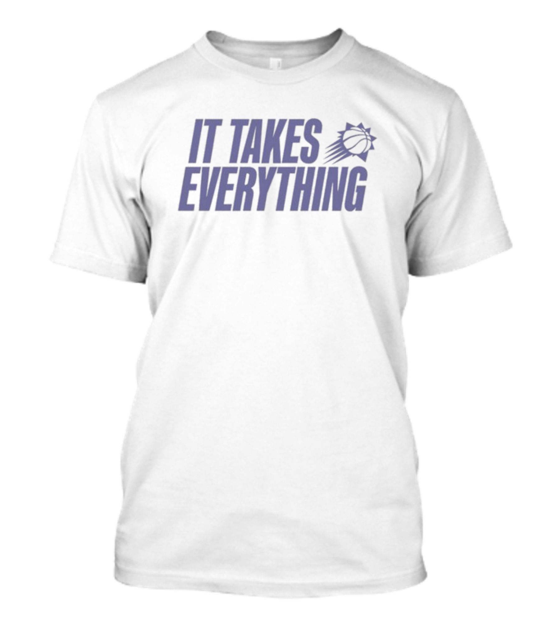 Phoenix Suns Limited It Takes Everything T-Shirt