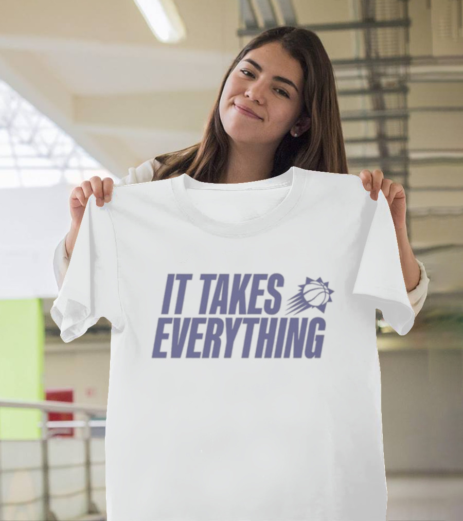 Phoenix Suns Limited It Takes Everything T-Shirt