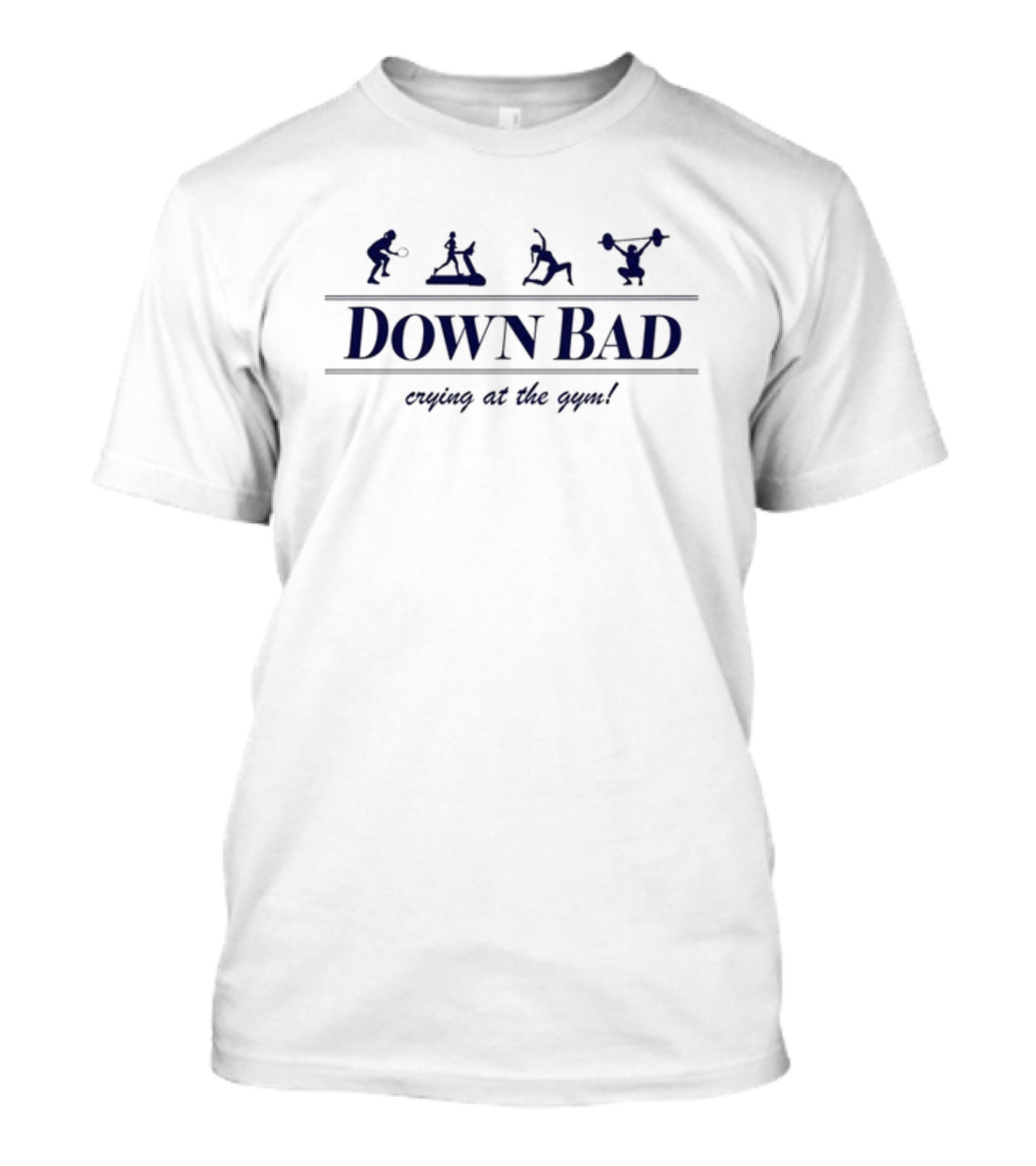 Down Bad Crying At The Gym Fitness Icons T-Shirt