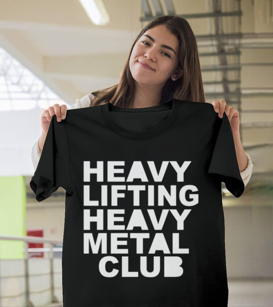Heavy Lifting Heavy Metal Club T-Shirt