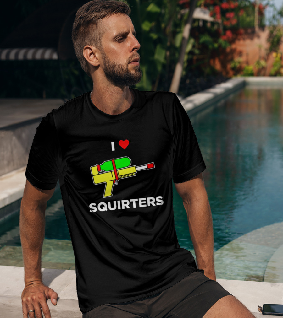 I Love Squirters Water Gun T-Shirt