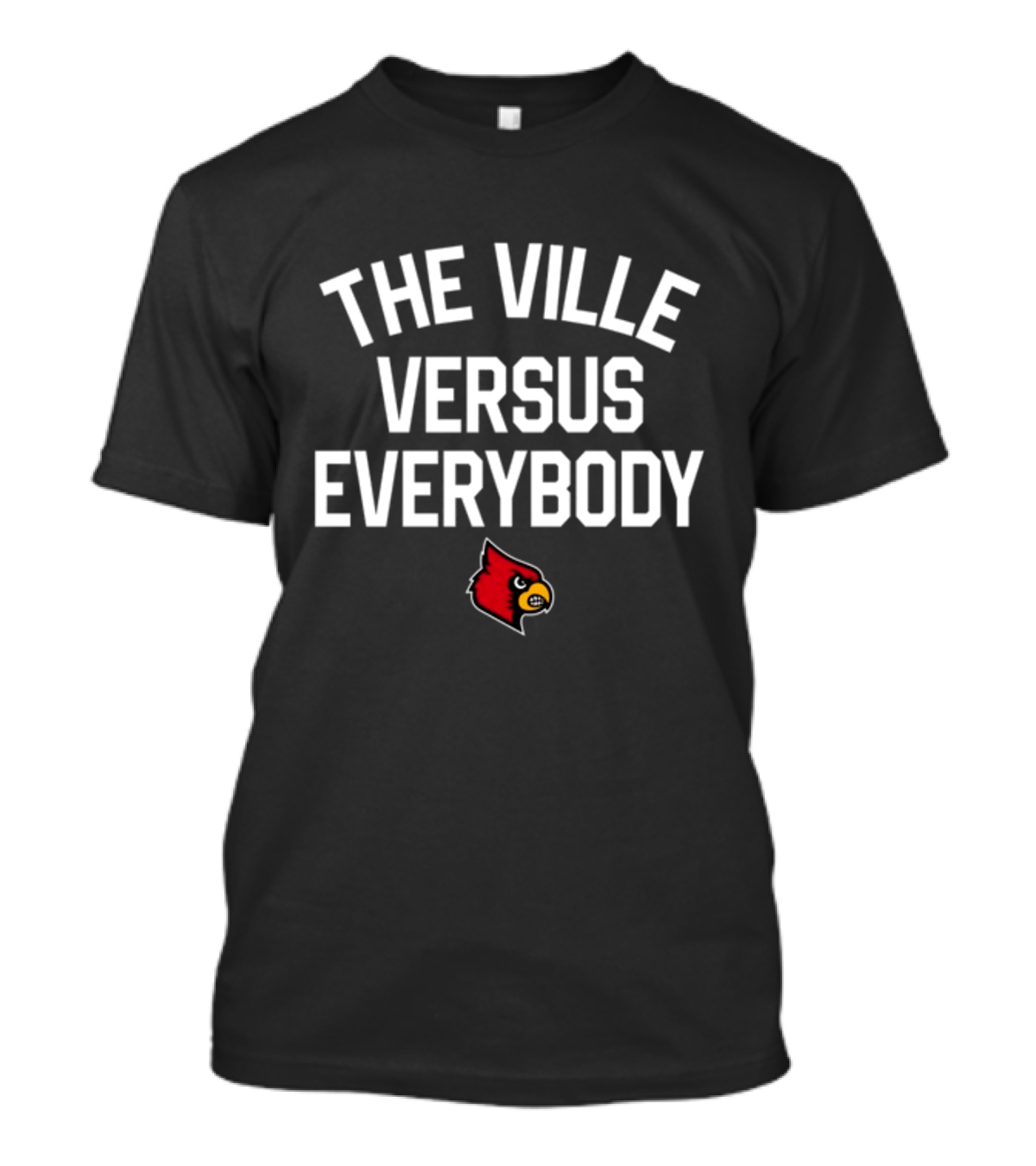 Louisville Cardinals The Ville Versus Everybody T-Shirt
