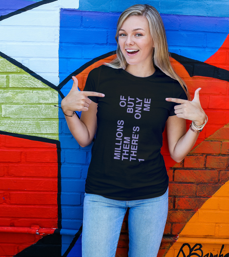 Millions Of Them But There's Only 1 Me Tori Kelly T-Shirt