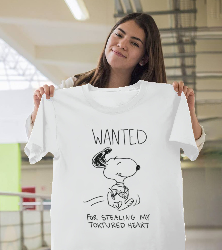 Wanted Snoopy For Stealing My Tortured Heart T-Shirt