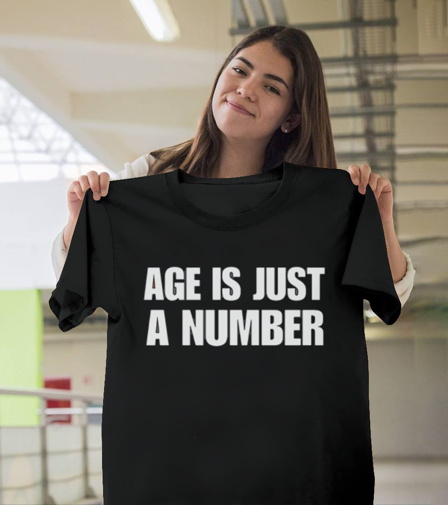 Age Is Just A Number Motivational T-Shirt