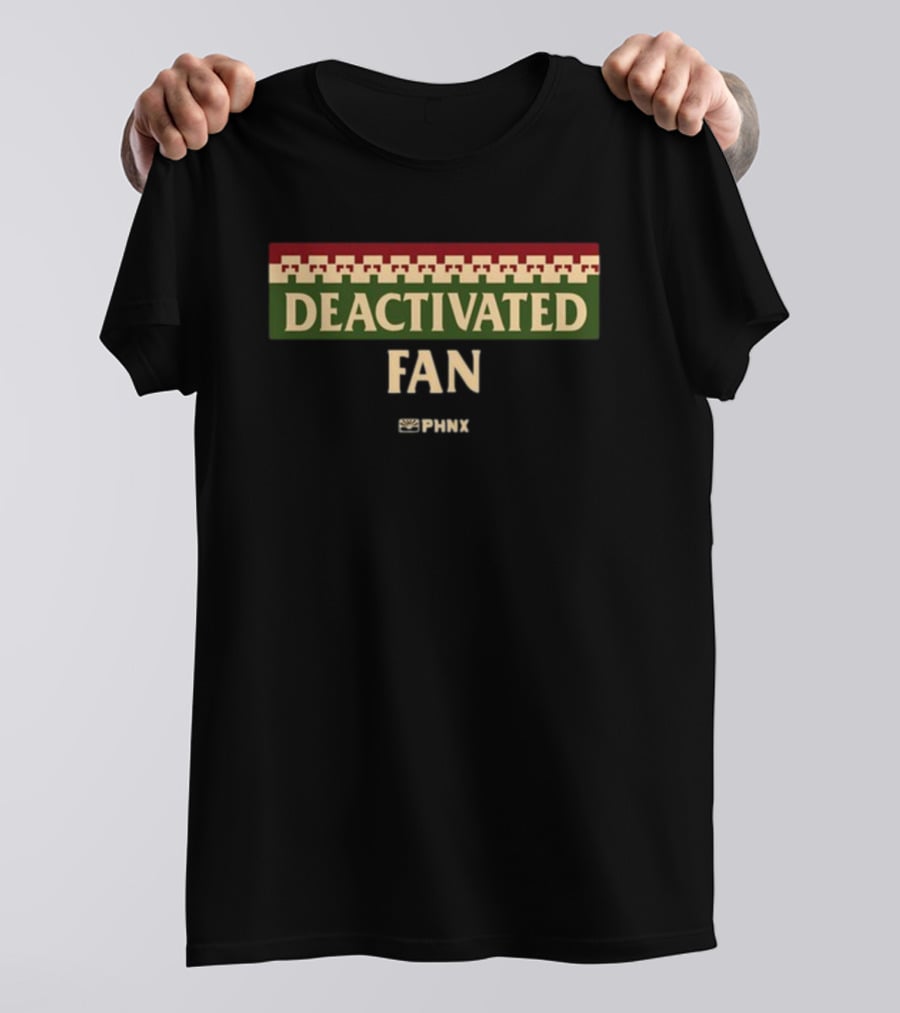 Deactivated PHNX Fan T-Shirt