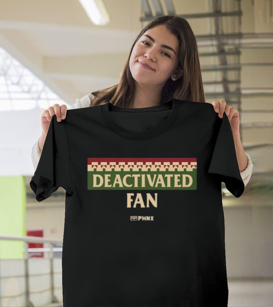 Deactivated PHNX Fan T-Shirt