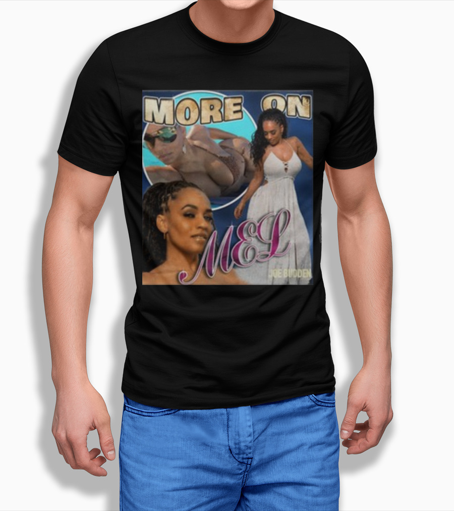 More On Mel Joe Budden T-Shirt