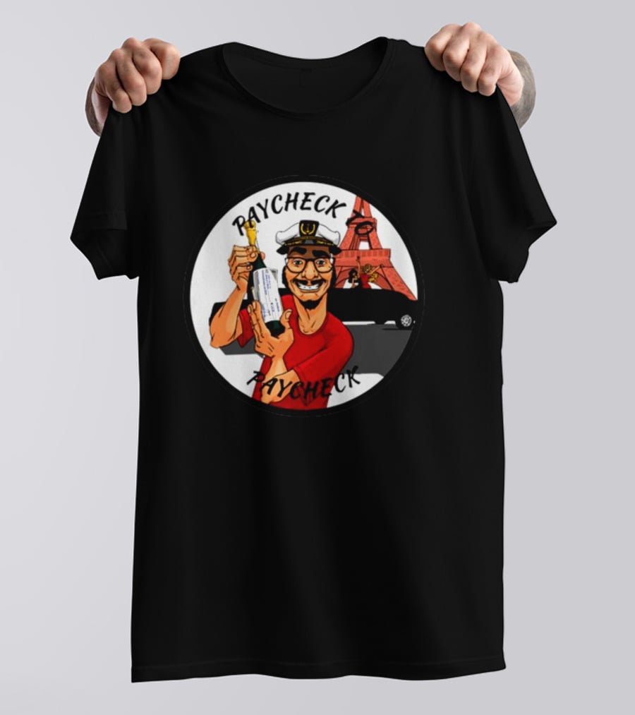 Paycheck To Paycheck Eiffel Tower Celebration With Champagne And Limo T-Shirt