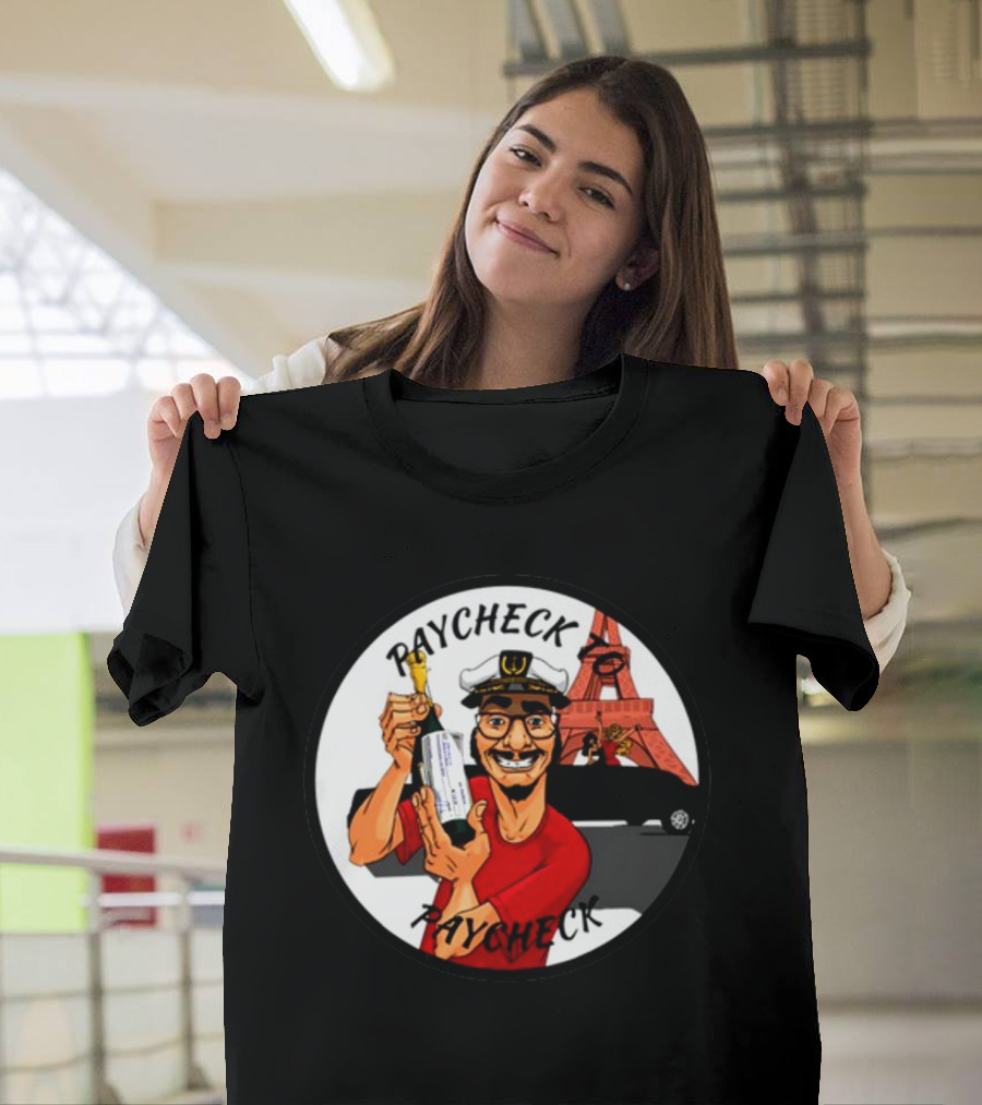 Paycheck To Paycheck Eiffel Tower Celebration With Champagne And Limo T-Shirt