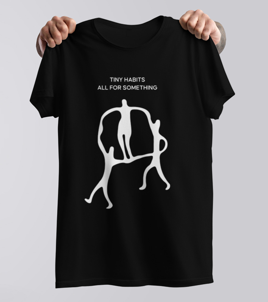 Tiny Habits All For Something Minimalist Figures Abstract T-Shirt