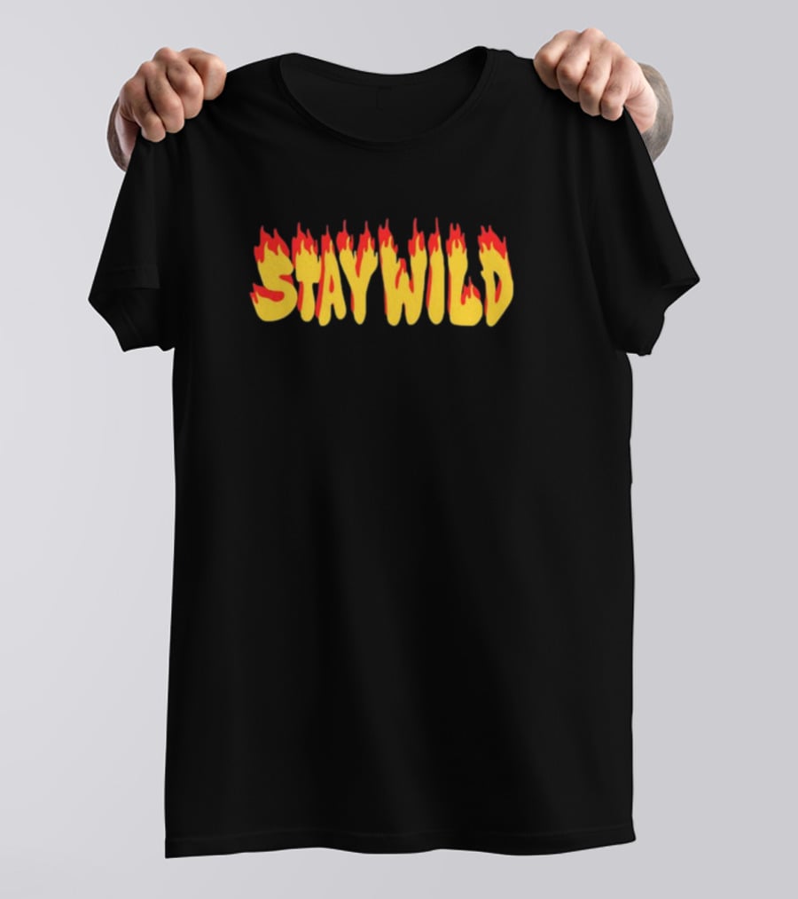 Stay Wild Flame Text With Fire Effect T-Shirt