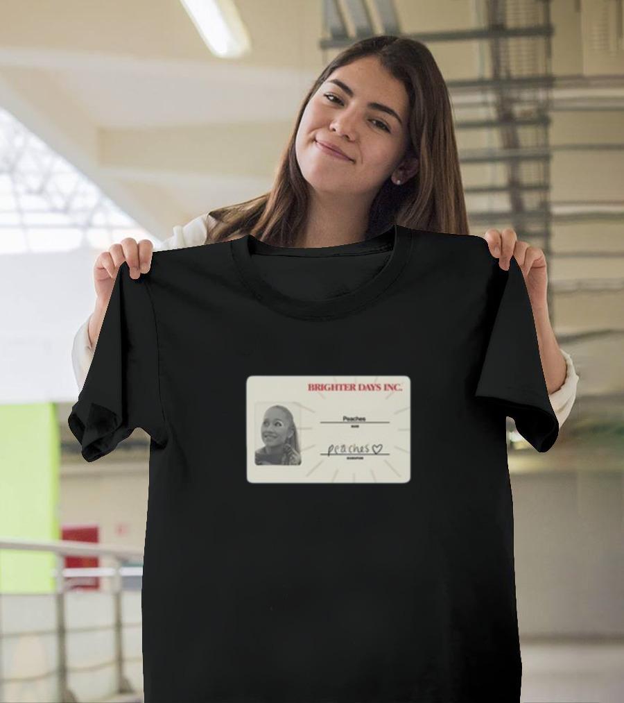 Brighter Days Inc Peaches Smiling Badge TeamAriana T-Shirt