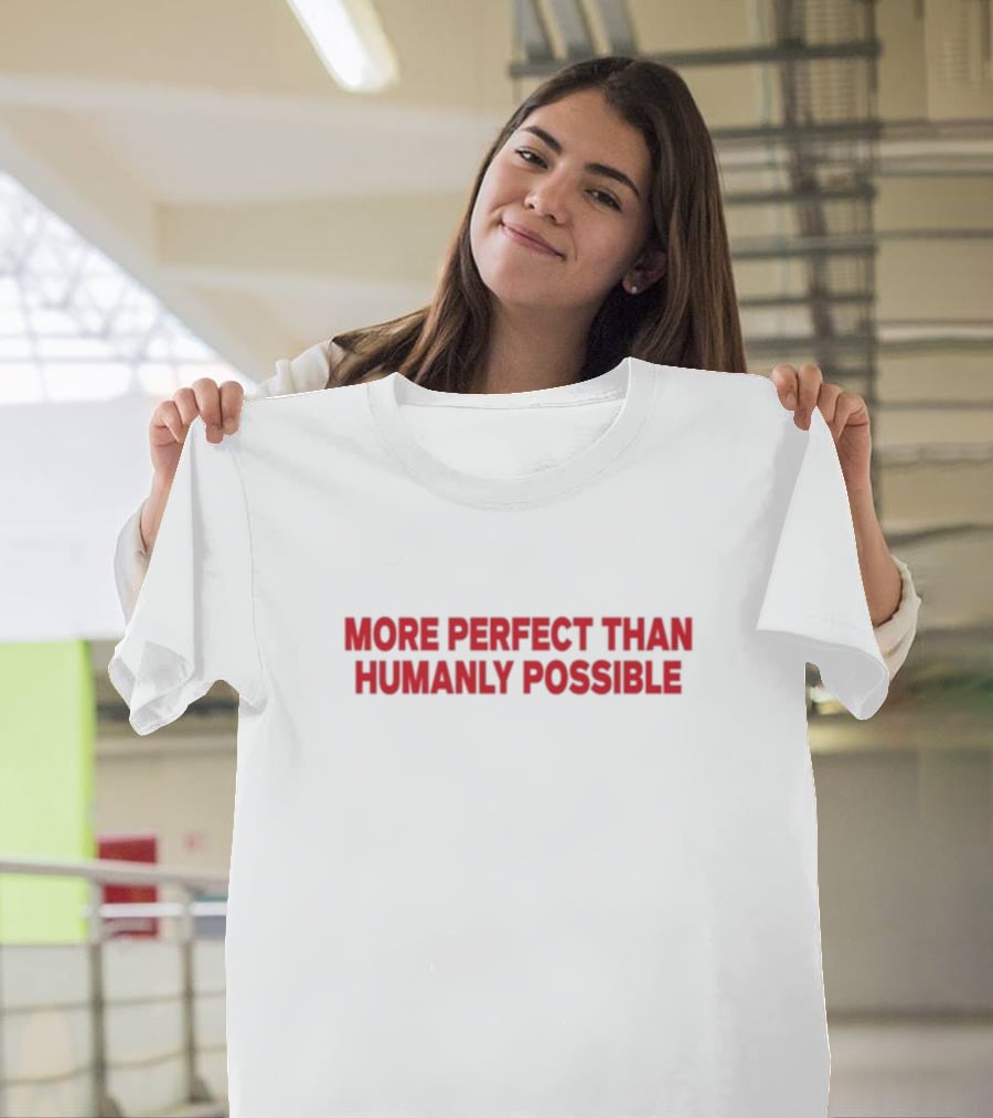 Salem Official More Perfect Than Humanly Possible T-Shirt