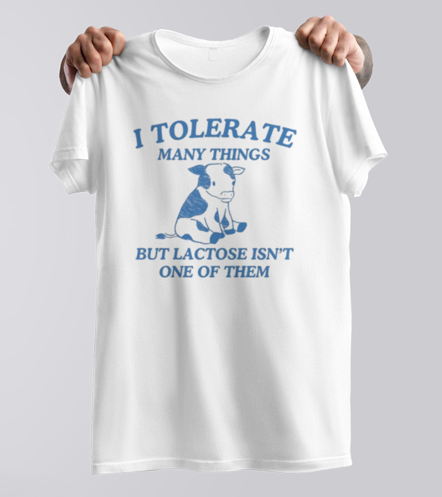 Dishonorablementions I Tolerate Many Things But Lactose Isn't One Of Them Cow Image T-Shirt