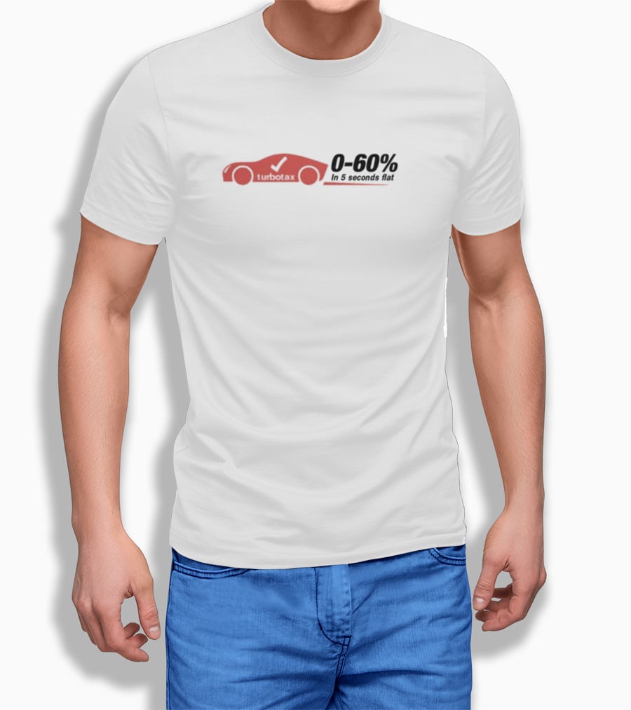 TurboTax 0-60% In 5 Seconds Flat Car T-Shirt
