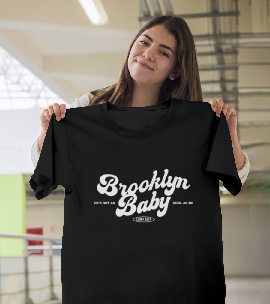 Brooklyn Baby He's Not As Cool As Me LDRW 2014 T-Shirt