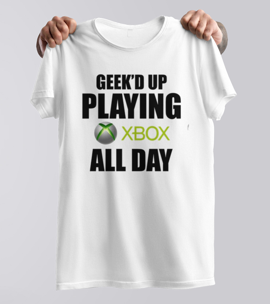 Geeked Up Playing Xbox All Day Gaming Lifestyle T-Shirt