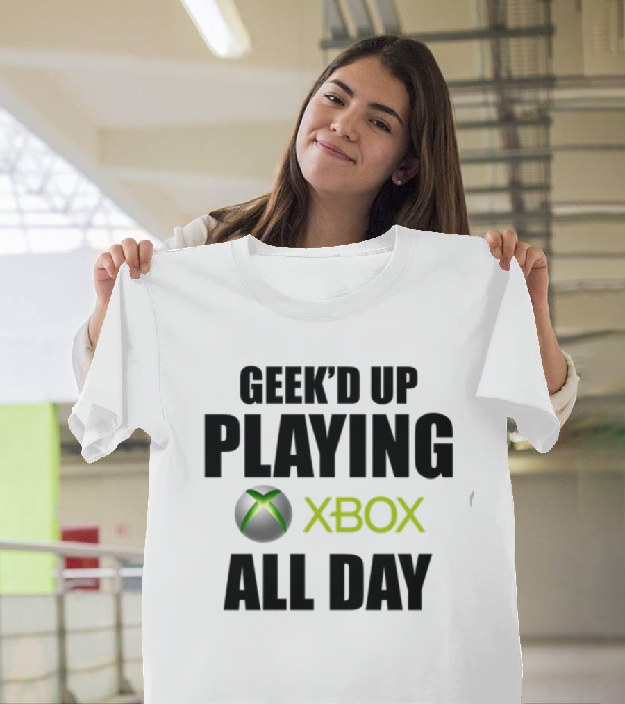 Geeked Up Playing Xbox All Day Gaming Lifestyle T-Shirt