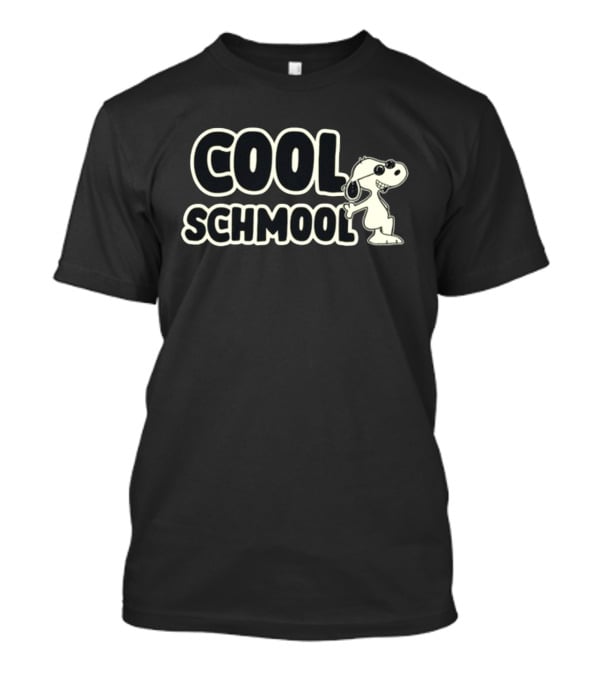Bosssdog Cool Schmool Snoopy Peanuts Characters T-Shirt