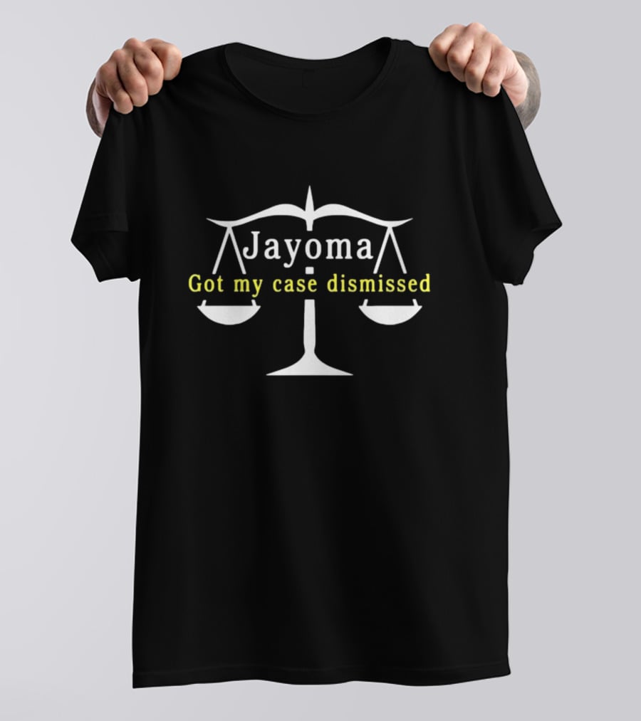 Jayoma Got My Case Dismissed Scales Of Justice T-Shirt