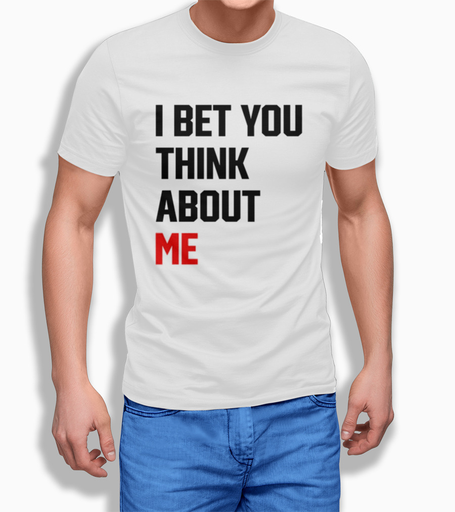 I Bet You Think About Me Taylor Swift Merchandise Song Lyrics T-Shirt
