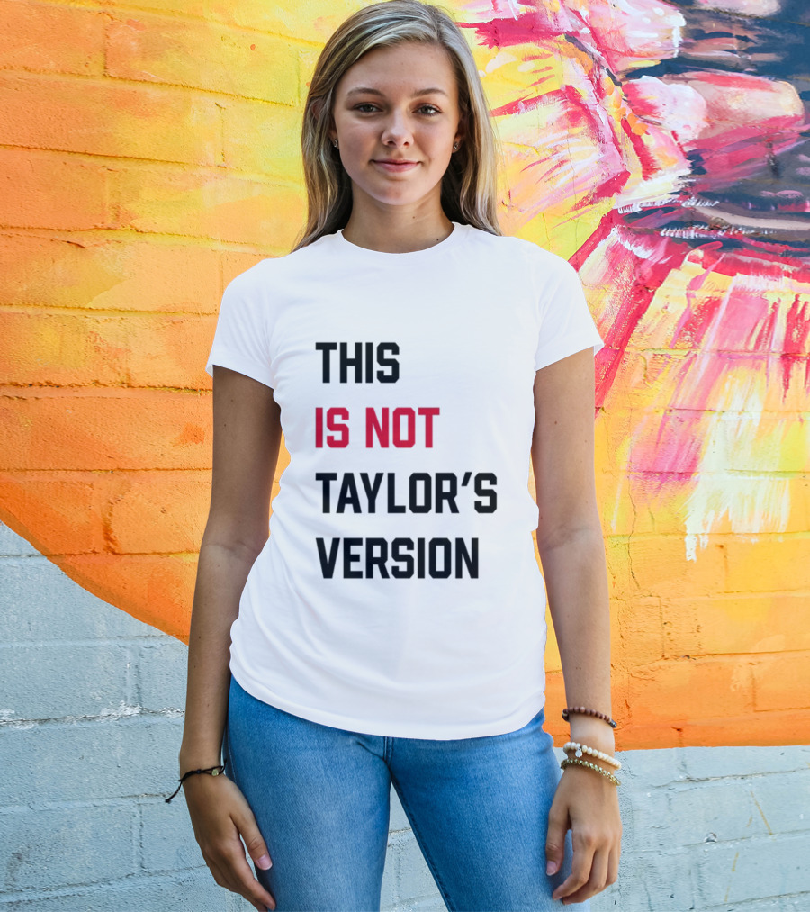 This Is Not Taylor's Version T-Shirt