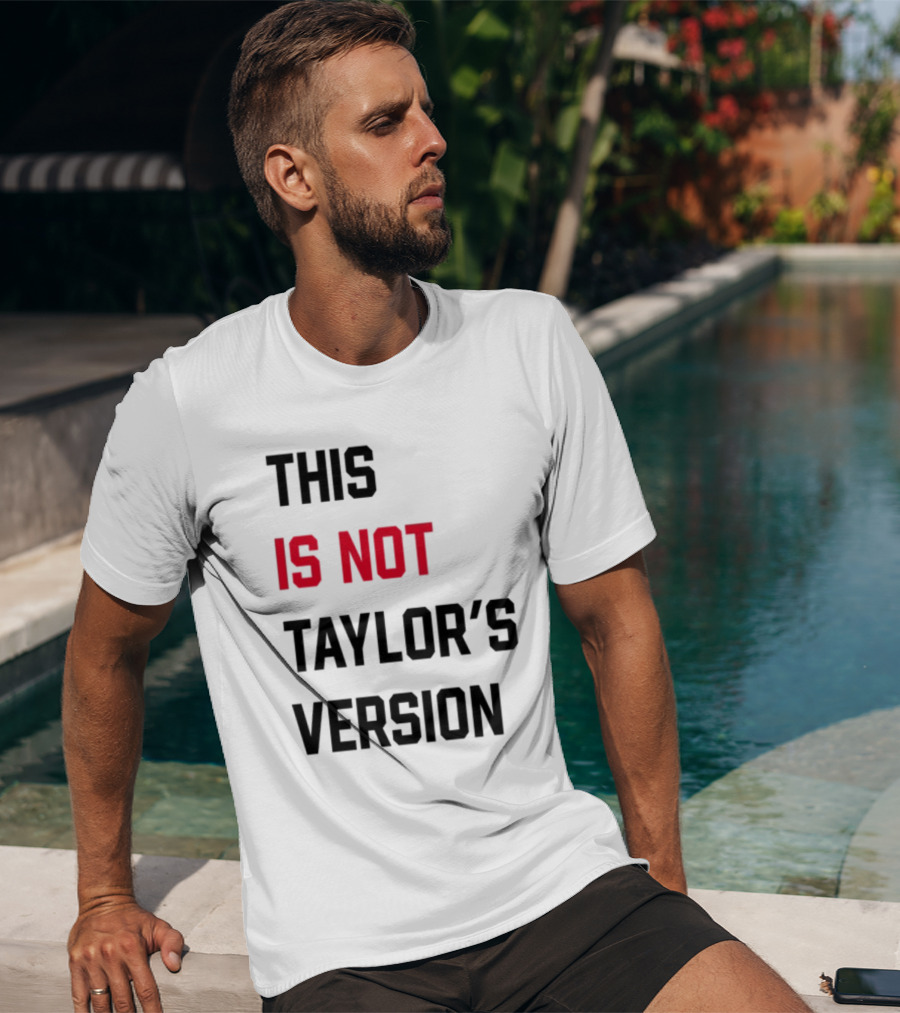 This Is Not Taylor's Version T-Shirt