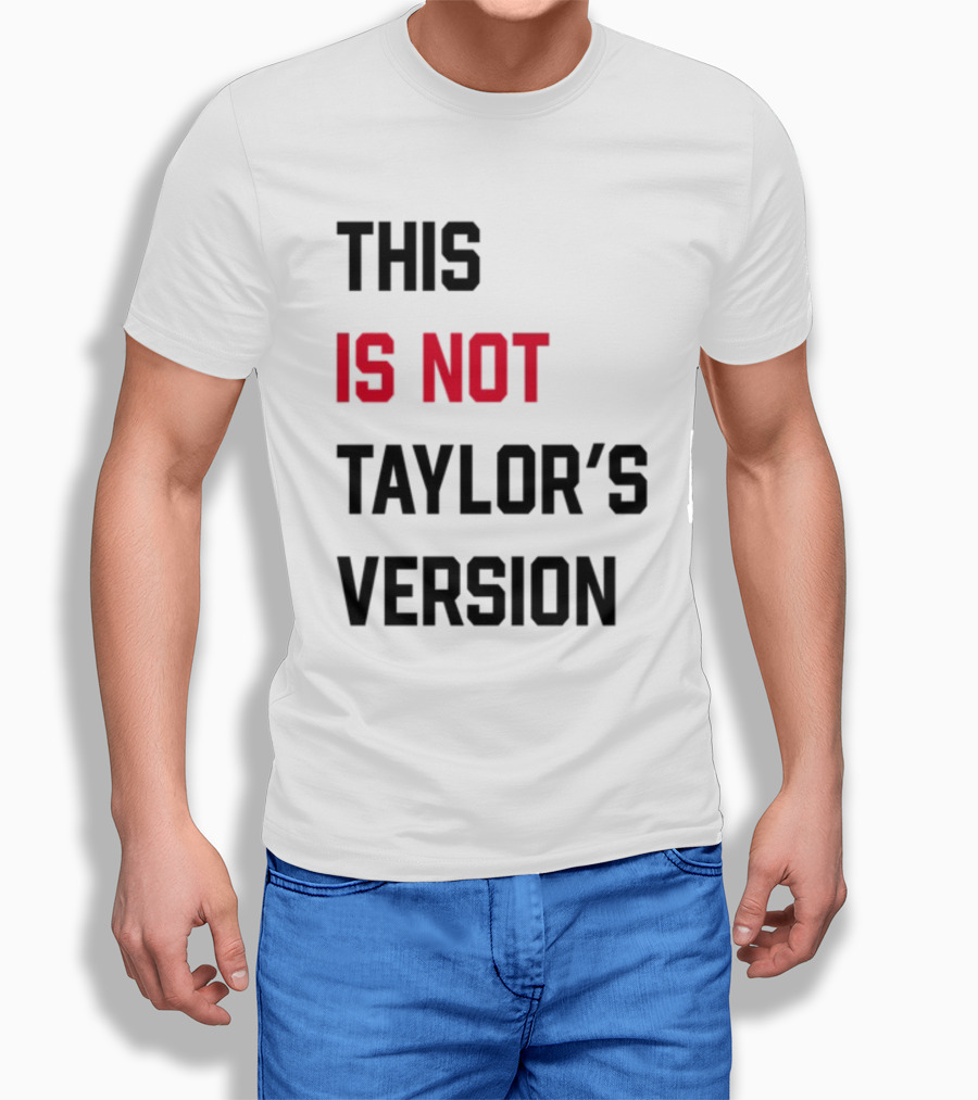 This Is Not Taylor's Version T-Shirt