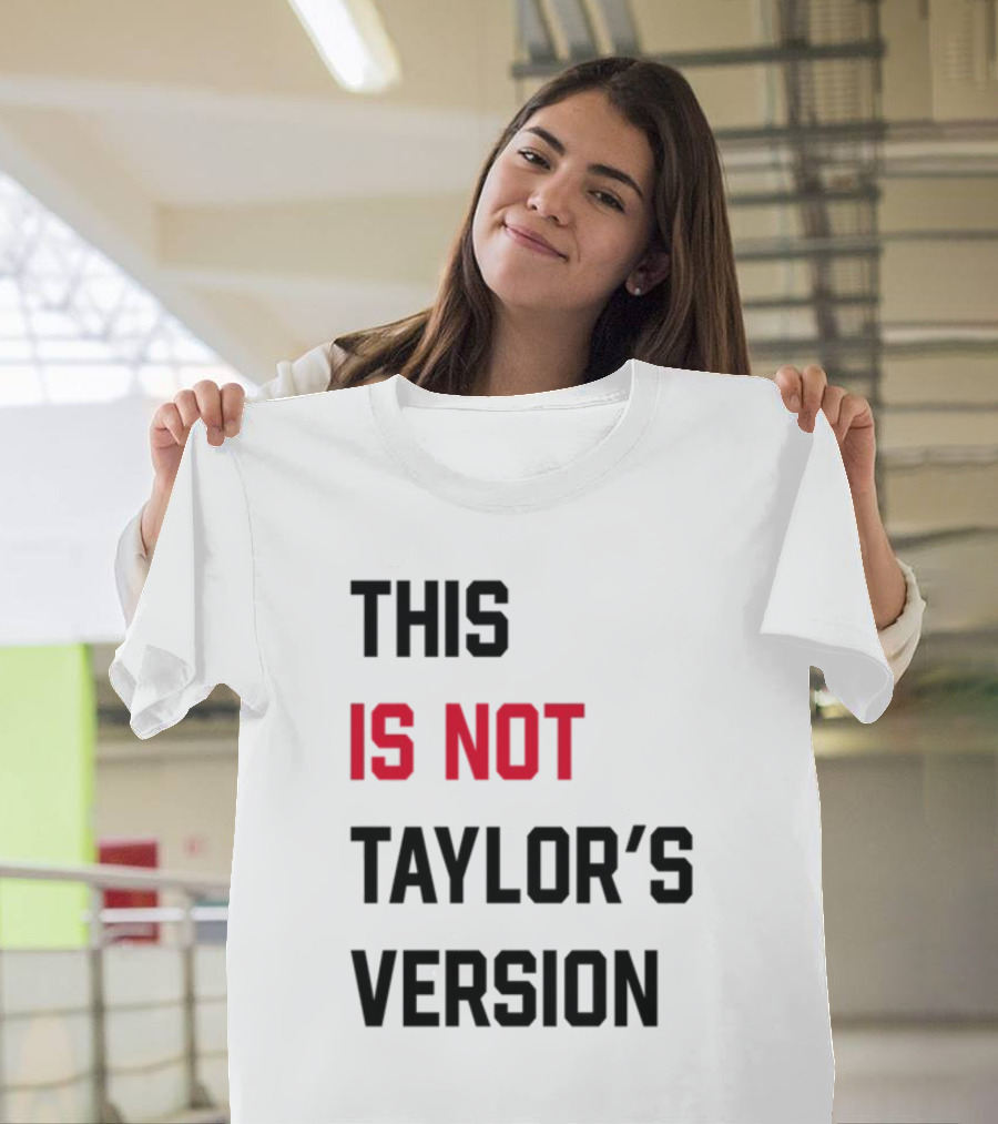 This Is Not Taylor's Version T-Shirt