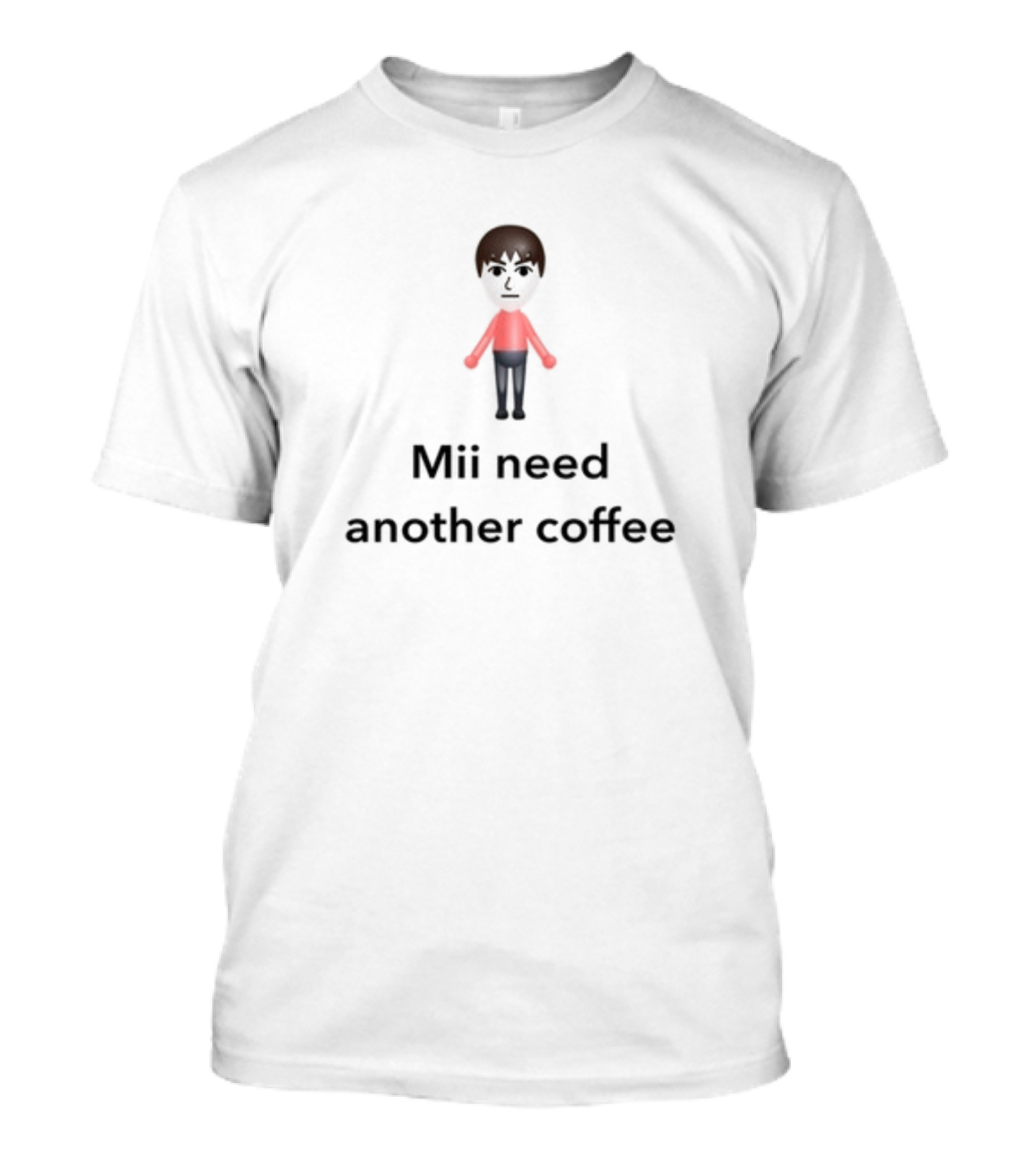 Unethicalthreads Mii Need Another Coffee Iconic Gamer Character T-Shirt