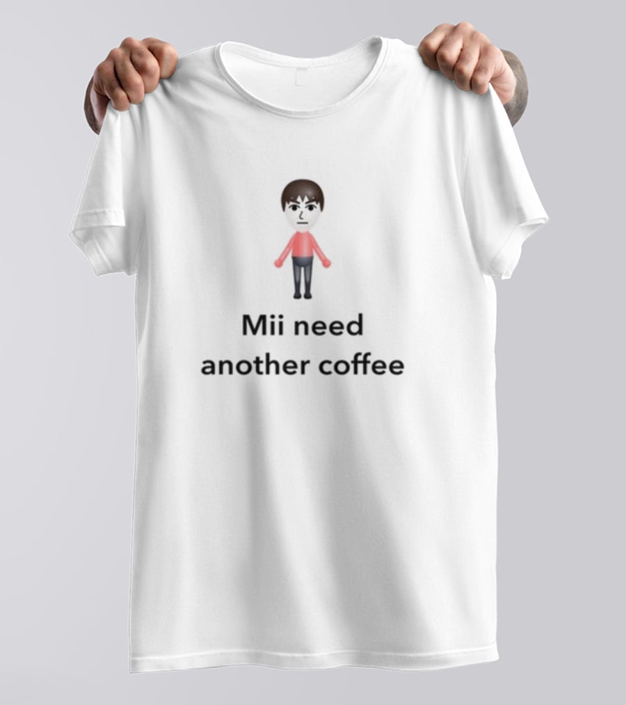 Unethicalthreads Mii Need Another Coffee Iconic Gamer Character T-Shirt