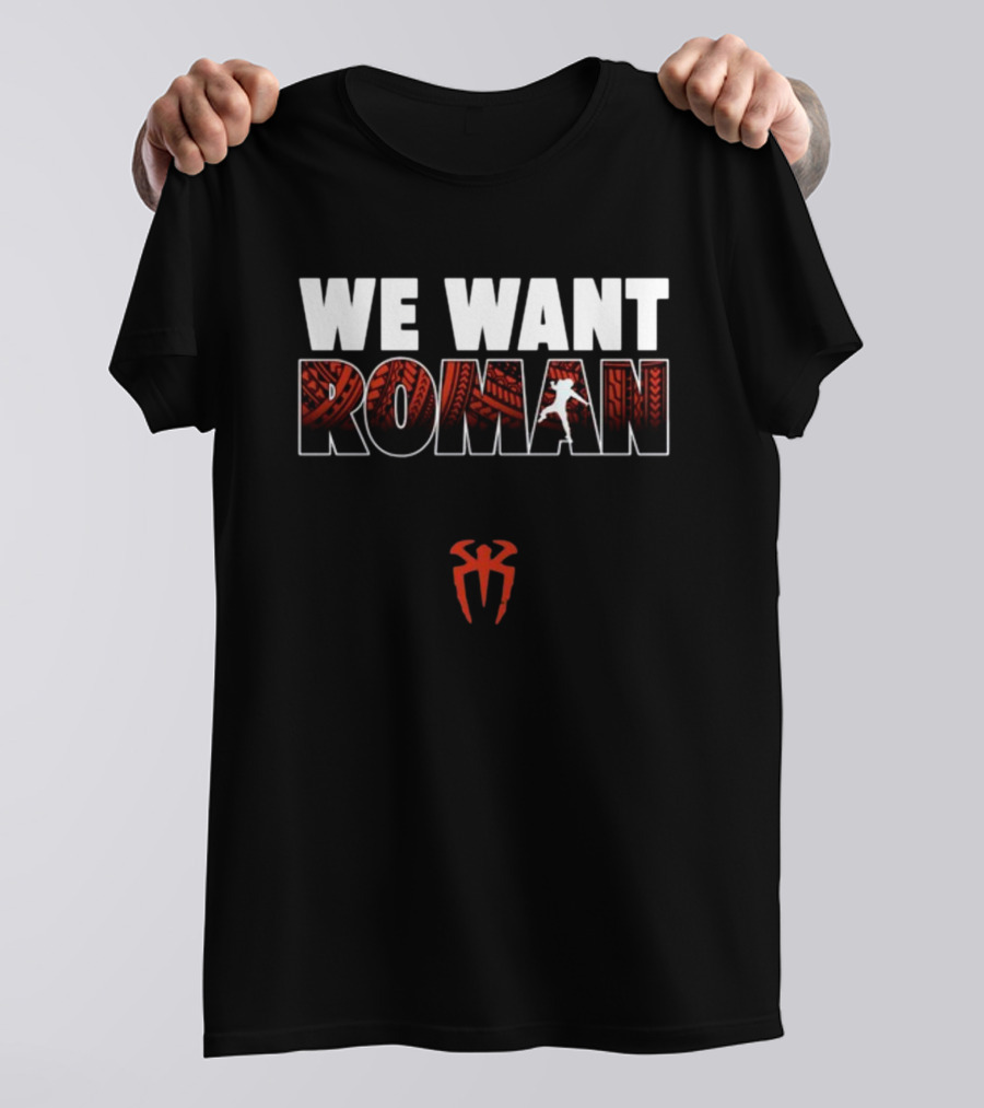 We Want Roman Tribal T-Shirt