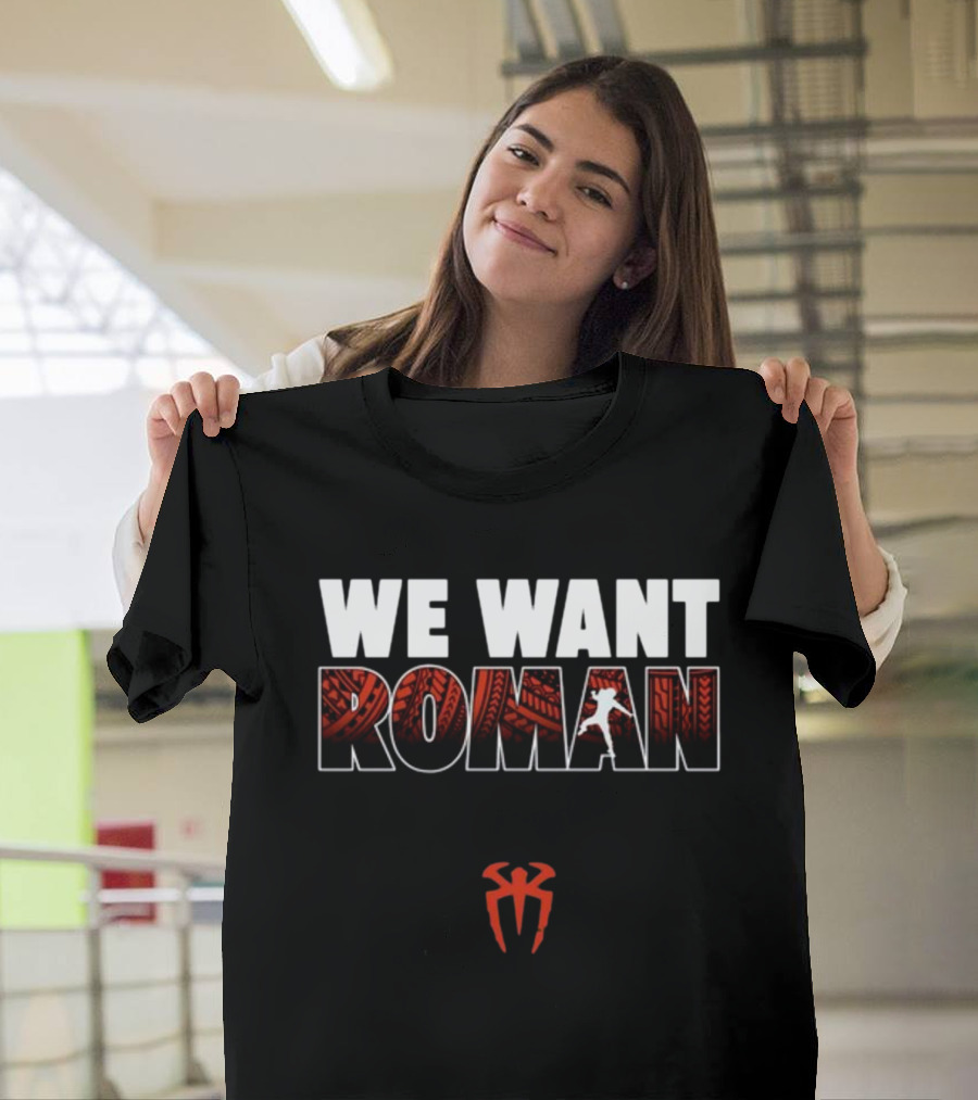 We Want Roman Tribal T-Shirt