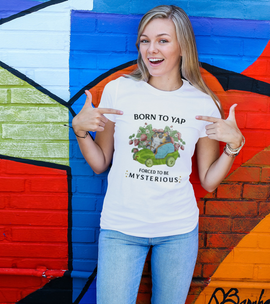 Born To Yap Forced To Be Mysterious Cat In Green Car Surrounded By Flowers And Berries T-Shirt