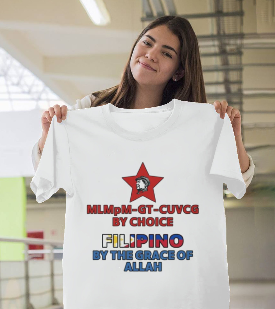 MLMpM-GT-CUVCG By Choice Filipino By The Grace Of Allah T-Shirt